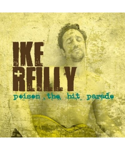 $4.32 Ike Reilly POISON THE HIT PARADE CD CD