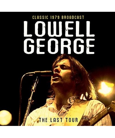 $6.82 Lowell George LAST TOUR / RADIO BROADCAST 1979 CD CD