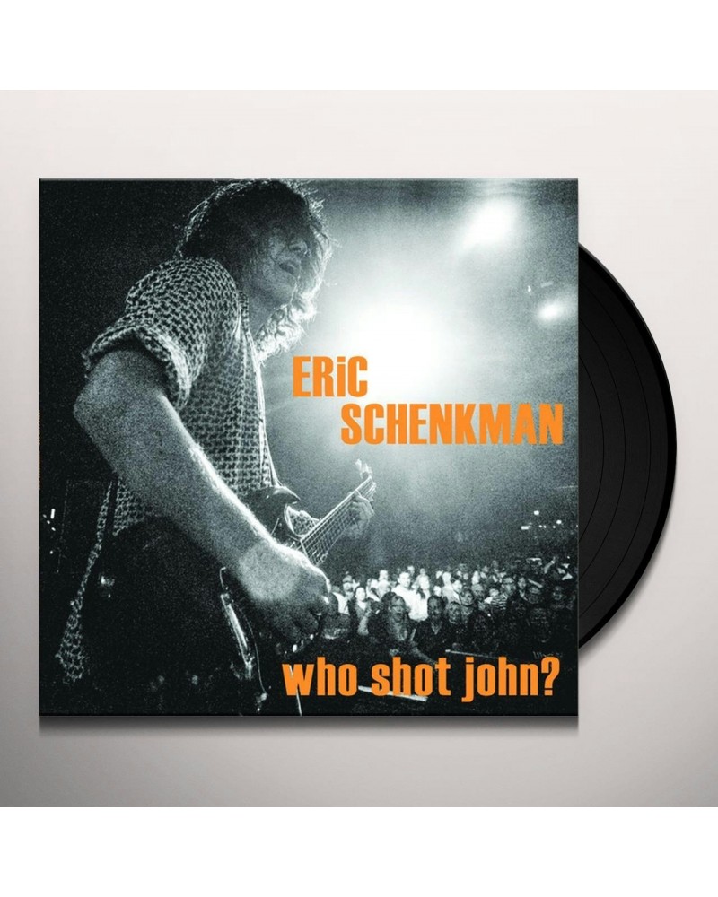 $5.95 Eric Schenkman WHO SHOT JOHN Vinyl Record Vinyl