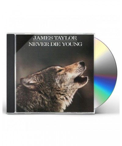 $10.57 James Taylor NEVER DIE YOUNG CD CD