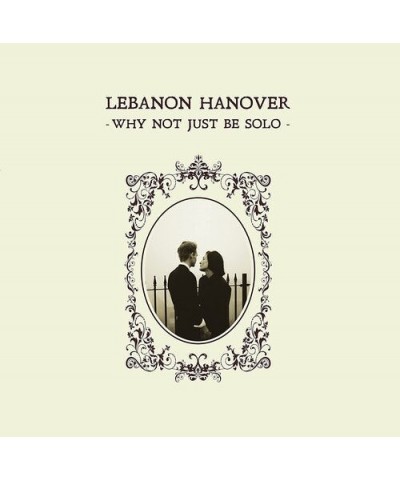 $6.67 Lebanon Hanover WHY NOT JUST BE SOLO CD CD