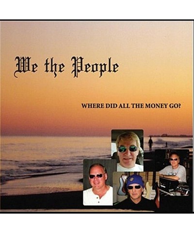 $8.75 We The People WHERE DID ALL THE MONEY GO? CD CD