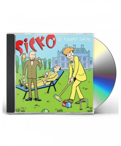 $5.12 Sicko IN THE ALTERNATE TIMELINE CD CD