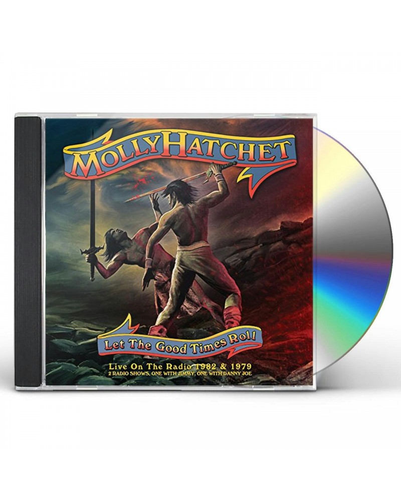 $7.95 Molly Hatchet LET THE GOOD TIMES ROLL: LIVE ON THE RADIO 82 & 79 CD CD