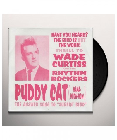 $3.60 Wade Curtiss & The Rhythm Rockers Puddy Cat Vinyl Record Vinyl