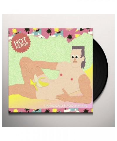 $7.60 Hot Nerds STRATEGICALLY PLACED BANANAS Vinyl Record Vinyl