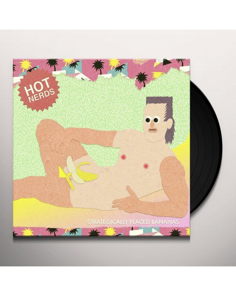 $7.60 Hot Nerds STRATEGICALLY PLACED BANANAS Vinyl Record Vinyl