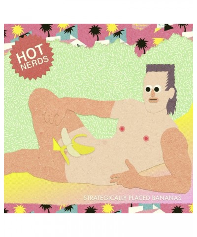 $7.60 Hot Nerds STRATEGICALLY PLACED BANANAS Vinyl Record Vinyl