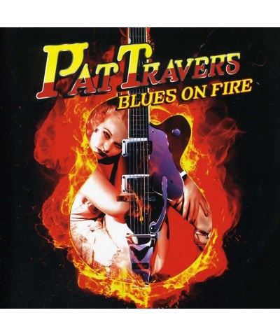 $6.50 Pat Travers BLUES ON FIRE CD CD