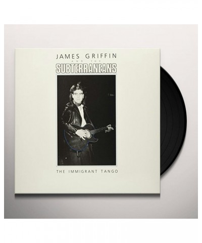 $7.03 James Griffin / Subterraneans IMMIGRANT TANGO Vinyl Record Vinyl