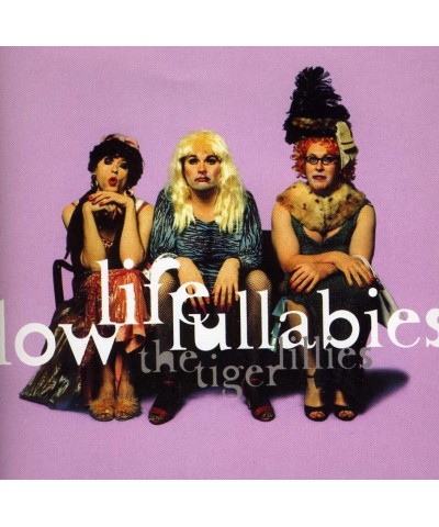 $7.70 The Tiger Lillies LOW LIFE LULLABIES CD CD