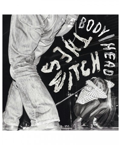 $7.04 Body/Head SWITCH CD CD