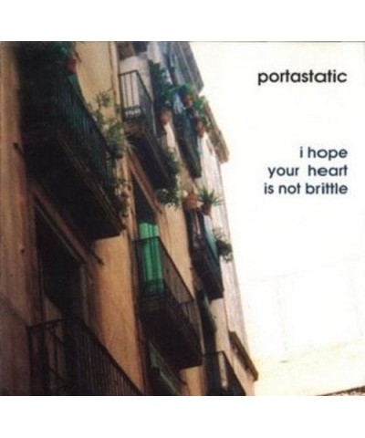 $6.30 Portastatic I HOPE YOUR HEART IS NOT BRITTLE CD CD