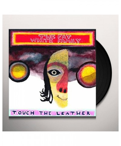 $7.80 Fat White Family TOUCH THE LEATHERS Vinyl Record - UK Release Vinyl