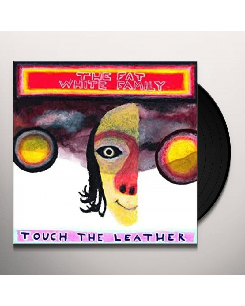 $7.80 Fat White Family TOUCH THE LEATHERS Vinyl Record - UK Release Vinyl