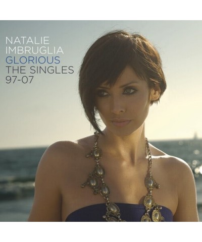 $6.63 Natalie Imbruglia GLORIOUS: SINGLES 97-07 (IMPORT) CD CD